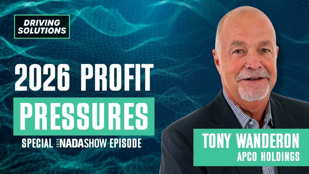 APCO Holdings CEO Tony Wanderon explains how dealers can protect margins, boost retention, and drive profitability in 2026.