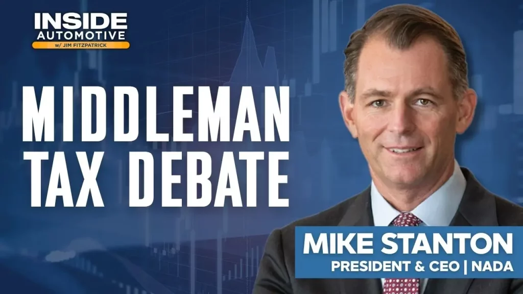 NADA’s Mike Stanton rejects “middleman tax” study, defends dealership model amid FTC action